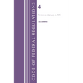 Code of Federal Regulations, Title 04 Accounts, Revised as of January 1, 2025