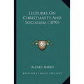 Lectures On Christianity And Socialism (1890) - Paperback