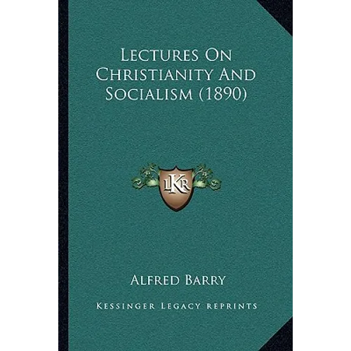Lectures On Christianity And Socialism (1890) - Paperback