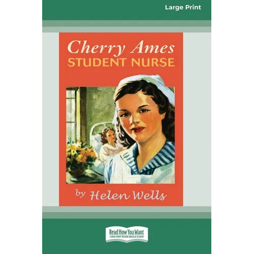 Cherry Ames, Student Nurse (16pt Large Print Edition) - Paperback