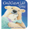 God Gave Us You - Board Book