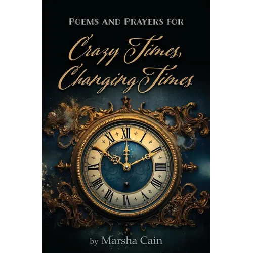 Poems and Prayers for Crazy Times, Changing Times - Paperback