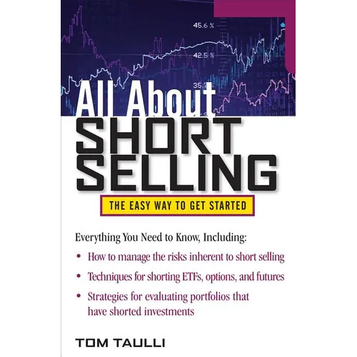 All about Short Selling: The Easy Way to Get Started - Paperback