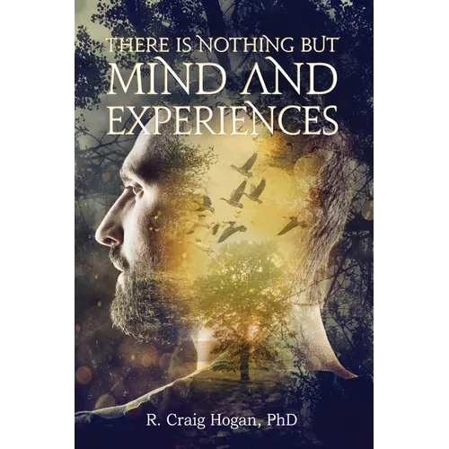 There Is Nothing But Mind and Experiences - Paperback