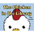 The Chicken in the Library - Hardcover