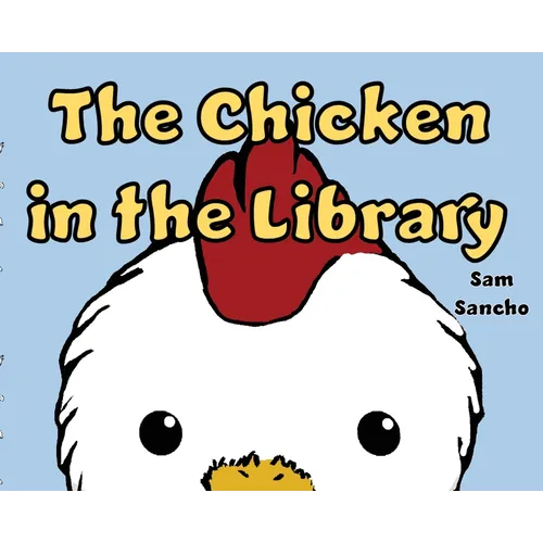 The Chicken in the Library - Hardcover