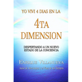 Yo Viví 4 Días en la 4ta Dimensión - Paperback