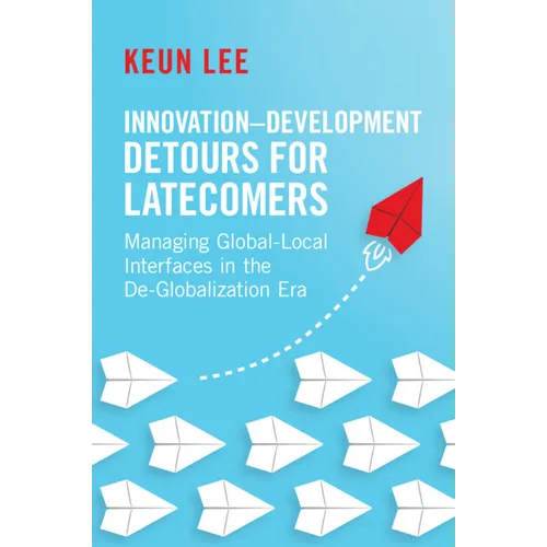 Innovation-Development Detours for Latecomers - Paperback
