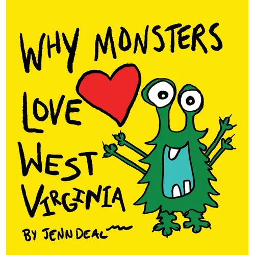 Why Monsters Love West Virginia - Hardcover