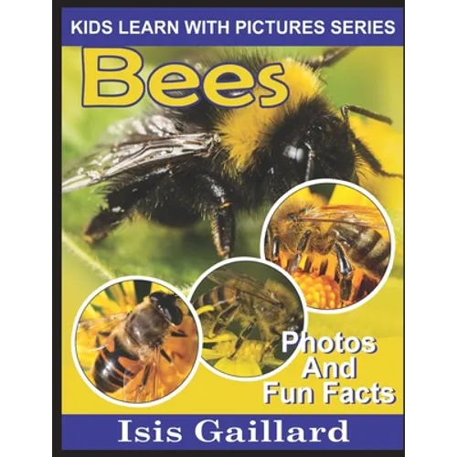 Bees: Photos and Fun Facts for Kids - Paperback