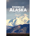 Stories of Alaska - Paperback