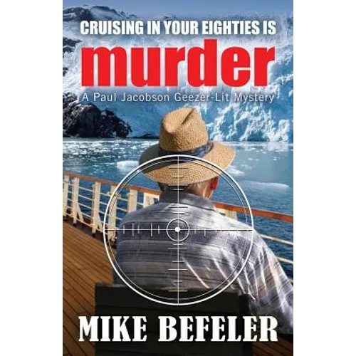 Cruising in Your Eighties is Murder - Paperback