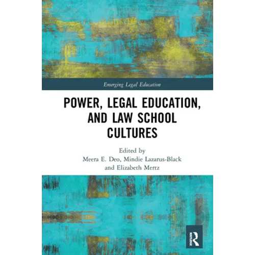 Power, Legal Education, and Law School Cultures