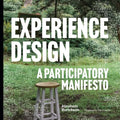Experience Design: A Participatory Manifesto - Paperback
