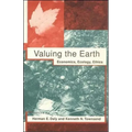 Valuing the Earth, Second Edition: Economics, Ecology, Ethics - Paperback