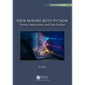 Data Mining with Python: Theory, Application, and Case Studies - Paperback