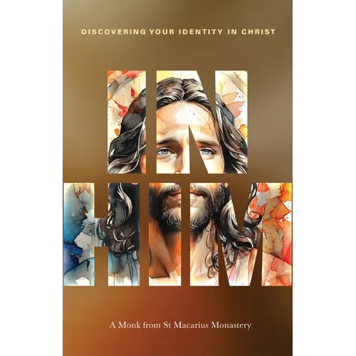 In Him: Discovering your identity in Christ - Paperback