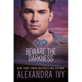 Beware the Darkness - Paperback
