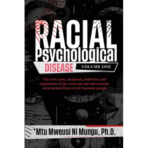 Racial Psychological Disease: Volume One