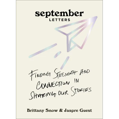 September Letters: Finding Strength and Connection in Sharing Our Stories - Hardcover