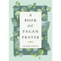 A Book of Pagan Prayer - Paperback