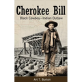 Cherokee Bill: Black Cowboy-Indian Outlaw - Paperback