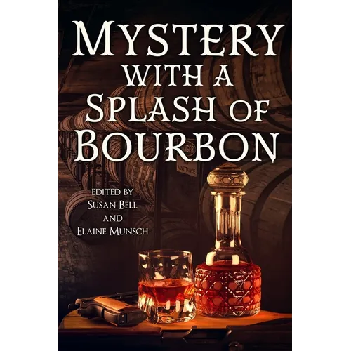 Mystery with a Splash of Bourbon - Paperback