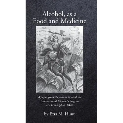 Alcohol as a Food and Medicine