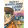 Tales of a Seventh-Grade Lizard Boy: A Graphic Novel - Paperback