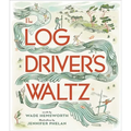 The Log Driver's Waltz - Paperback