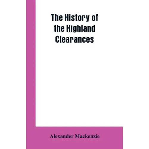 The History of the Highland Clearances - Paperback