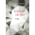Unholy Heart: New and Selected Poems - Paperback