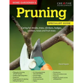 Home Gardener's Pruning: Caring for Shrubs, Trees, Climbers, Hedges, Conifers, Roses and Fruit Trees - Paperback
