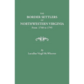 Border Settlers of Northeastern Virginia from 1768 to 1795