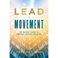 Lead A Movement: The Insider's Guide to Powerful Strategy Execution - Paperback