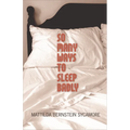 So Many Ways to Sleep Badly - Paperback