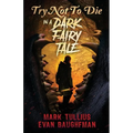 Try Not to Die: An Interactive Adventure - Paperback