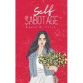 Self Sabotage - Paperback