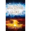 From Apocalypse to Glory - Hardcover