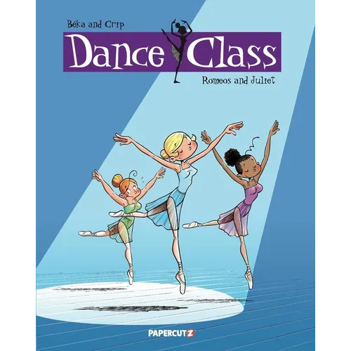 Dance Class Vol. 2: Romeos and Juliet - Hardcover