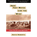 Once They Moved Like the Wind: Cochise, Geronimo, and the Apache Wars - Paperback