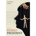 The Puppet President - Paperback