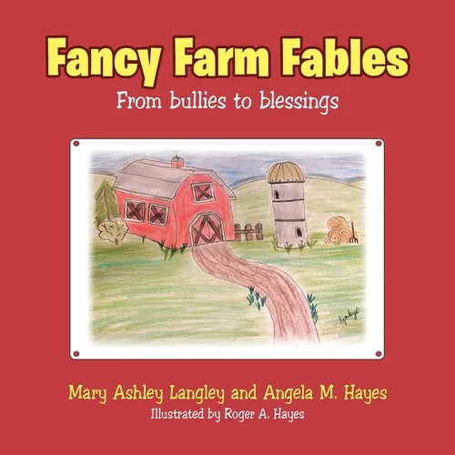 Fancy Farm Fables: From Bullies to Blessings - Paperback