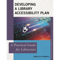 Developing a Library Accessibility Plan: A Practical Guide for Librarians - Paperback