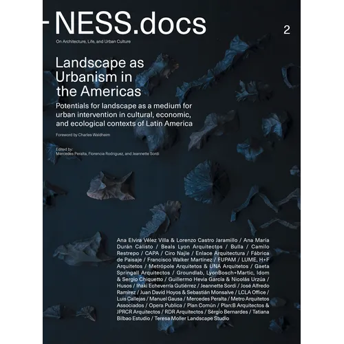 Ness.Docs 2: Landscape as Urbanism in the Americas - Paperback