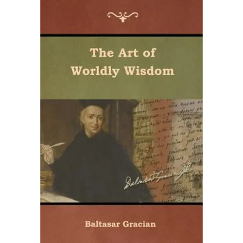 The Art of Worldly Wisdom - Paperback