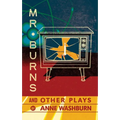 Mr. Burns and Other Plays - Paperback