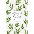 Glory & Growth - Paperback