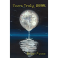 Yours Truly, 2095 - Paperback
