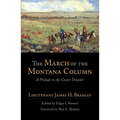 The March of the Montana Column: A Prelude to the Custer Disaster Volume 32